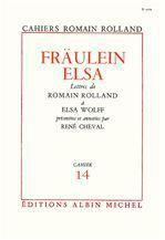 FRAULEIN ELSA - LETTRES DE ROMAIN ROLLAND A ELSA WOLFF, CAHIER N  14