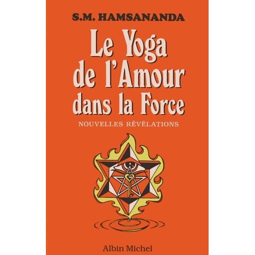 LE YOGA DE L'AMOUR DANS LA FORCE