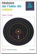 HISTOIRE DE L'IDEE DE NATURE - ESQUISSE D'UNE HISTOIRE DE L'IDEE DE NATURE