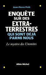 ENQUETE SUR DES EXTRATERRESTRES QUI SONT DEJA PARMI NOUS - LE MYSTERE DES UMMITES