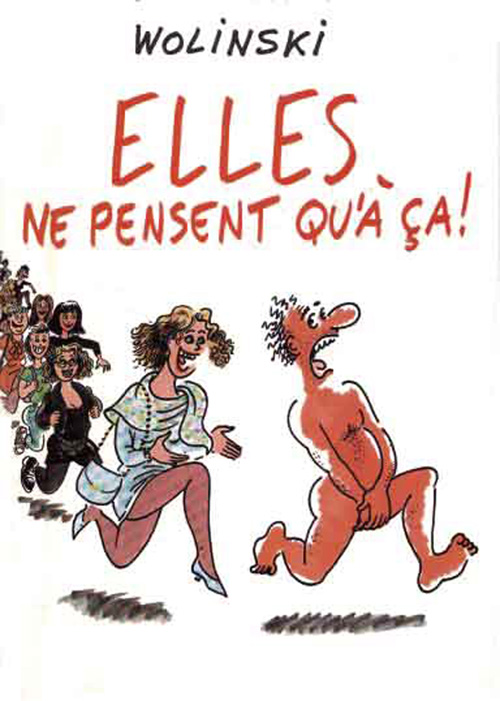 ELLES NE PENSENT QU'A CA !