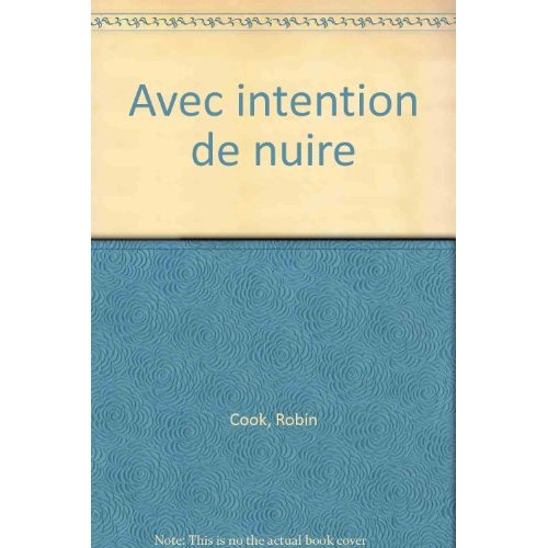 AVEC INTENTION DE NUIRE