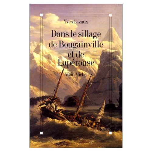 DANS LE SILLAGE DE BOUGAINVILLE ET DE LAPEROUSE
