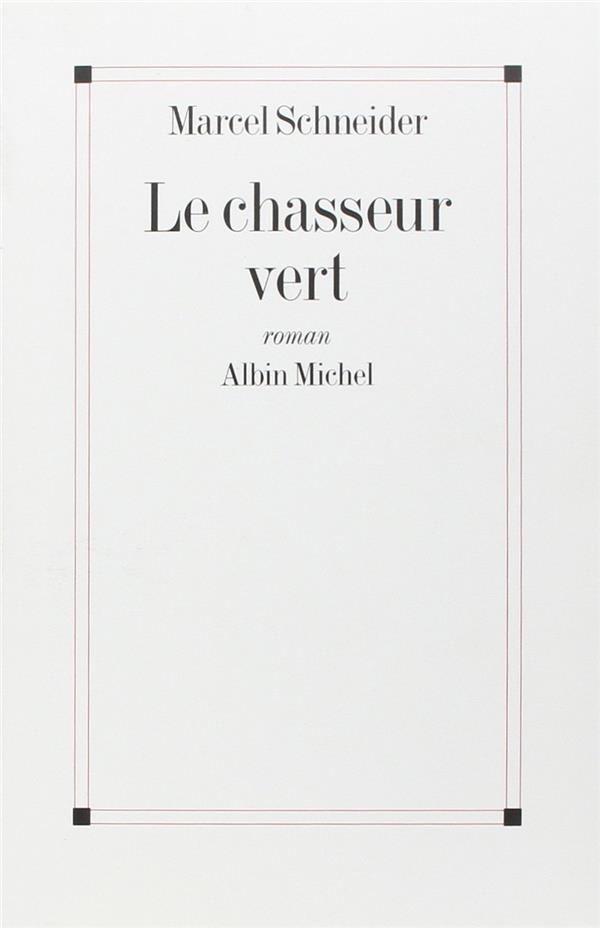 LE CHASSEUR VERT