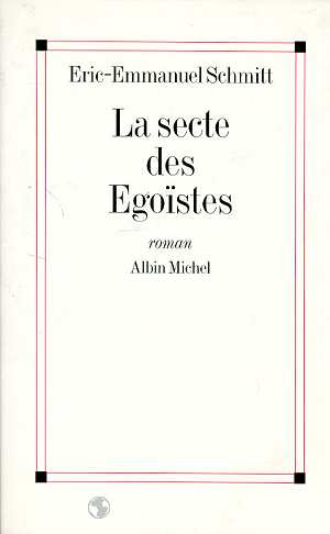 LA SECTE DES EGOISTES