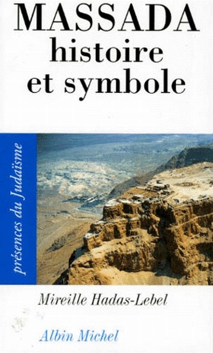 MASSADA - HISTOIRE ET SYMBOLE