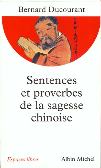 SENTENCES ET PROVERBES DE LA SAGESSE CHINOISE