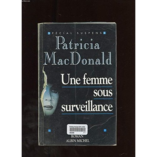 UNE FEMME SOUS SURVEILLANCE