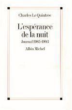 L'ESPERANCE DE LA NUIT - JOURNAL 1985-1993