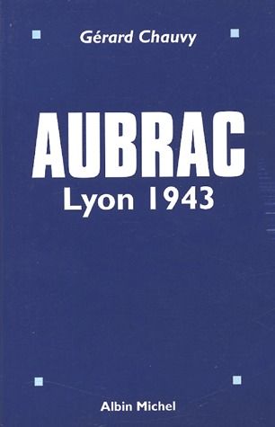 AUBRAC - LYON 1943