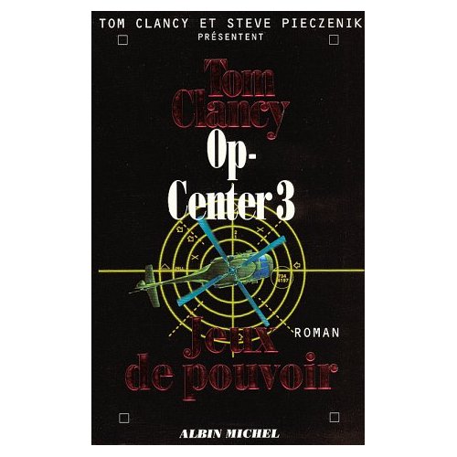 OP-CENTER 3. JEUX DE POUVOIR