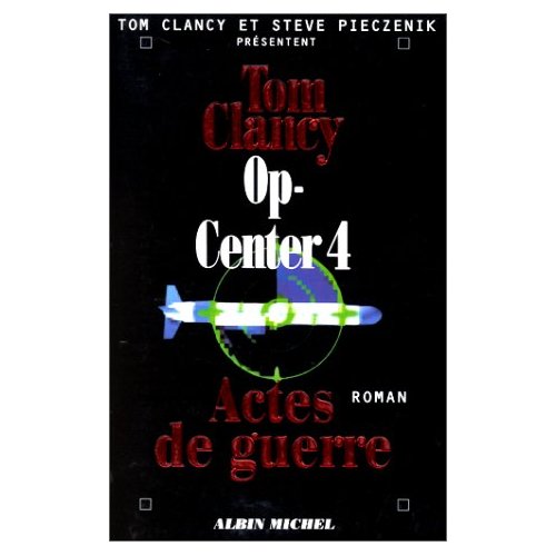 OP-CENTER 4. ACTES DE GUERRE