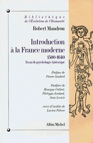 INTRODUCTION A LA FRANCE MODERNE 1500-1640 - ESSAI DE PSYCHOLOGIE HISTORIQUE