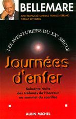 JOURNEES D'ENFER - LES AVENTURIERS DU XXE SIECLE, 3. SOIXANTE RECITS DES TREFONDS DE L'HORREUR AU SO