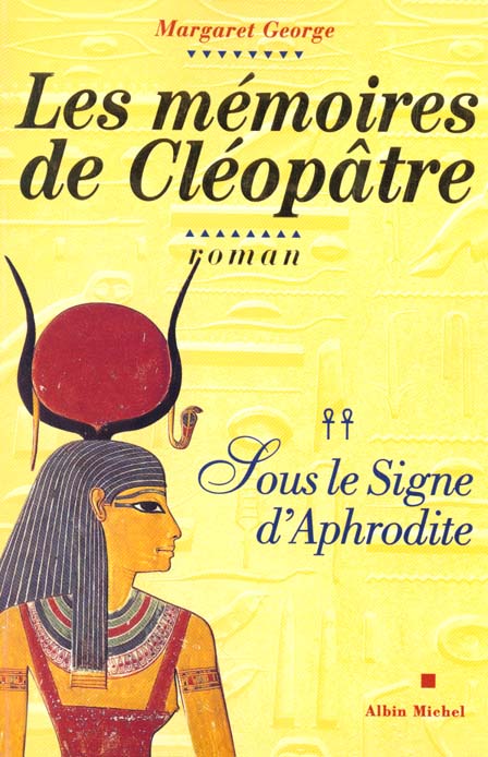 LES MEMOIRES DE CLEOPATRE - TOME 2 - SOUS LE SIGNE D'APHRODITE