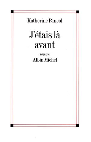 J'ETAIS LA AVANT