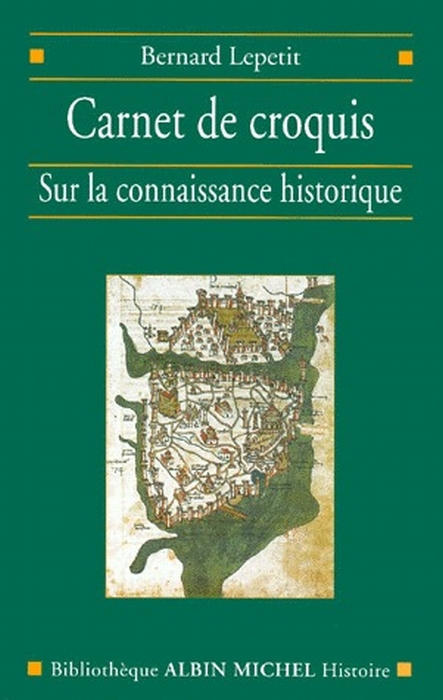 CARNET DE CROQUIS - SUR LA CONNAISSANCE HISTORIQUE