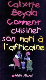 COMMENT CUISINER SON MARI A L'AFRICAINE