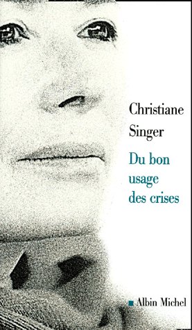 DU BON USAGE DES CRISES