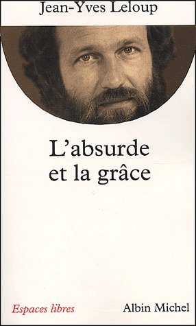 ESPACES LIBRES - T113 - L'ABSURDE ET LA GRACE