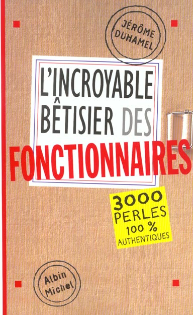 L'INCROYABLE BETISIER DES FONCTIONNAIRES - 2500 PERLES 100% AUTHENTIQUES