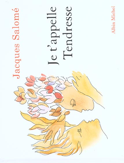 JE T'APPELLE TENDRESSE