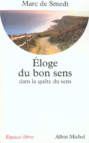 ELOGE DU BON SENS DANS LA QUETE DE SENS