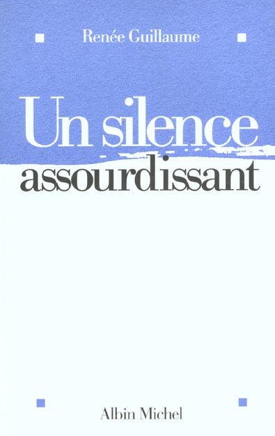 UN SILENCE ASSOURDISSANT