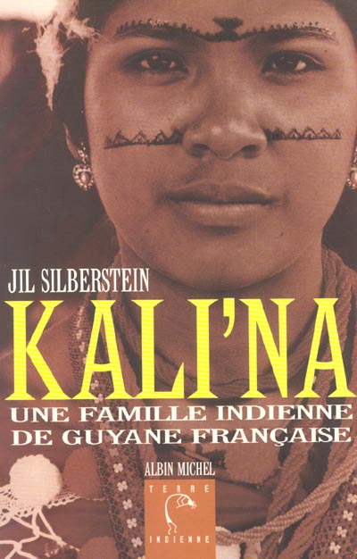 KALI'NA - UNE FAMILLE INDIENNE DE GUYANE FRANCAISE