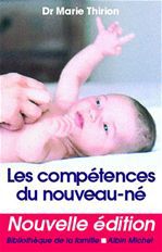 LES COMPETENCES DU NOUVEAU-NE - NOUVELLE EDITION