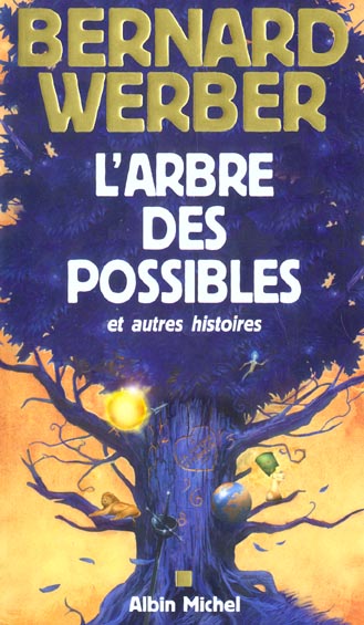 L'ARBRE DES POSSIBLES ET AUTRES HISTOIRES