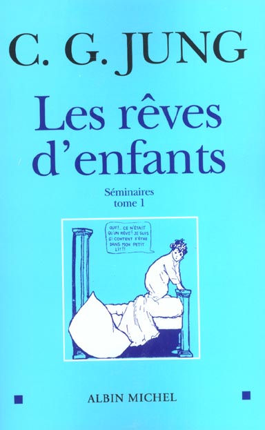 LES REVES D'ENFANTS - TOME 1 - SEMINAIRES 1936-1939