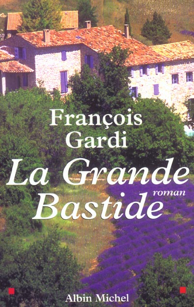 LA GRANDE BASTIDE
