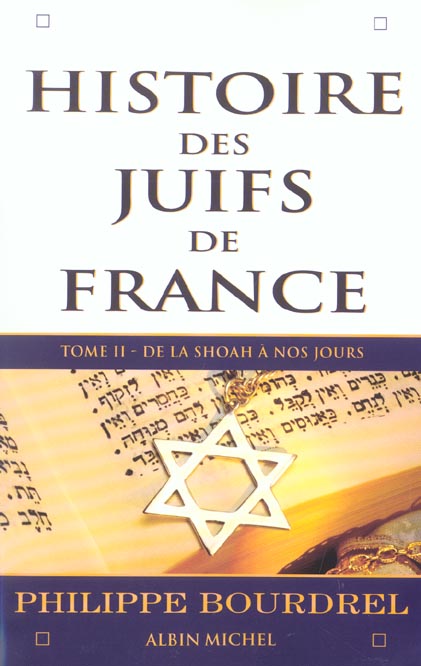 HISTOIRE DES JUIFS DE FRANCE - TOME 2 - DE LA SHOAH A NOS JOURS