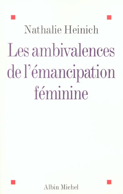 LES AMBIVALENCES DE L'EMANCIPATION FEMININE