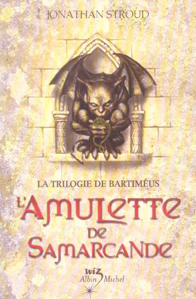L'AMULETTE DE SAMARCANDE - LA TRILOGIE DE BARTIMEUS - TOME 1