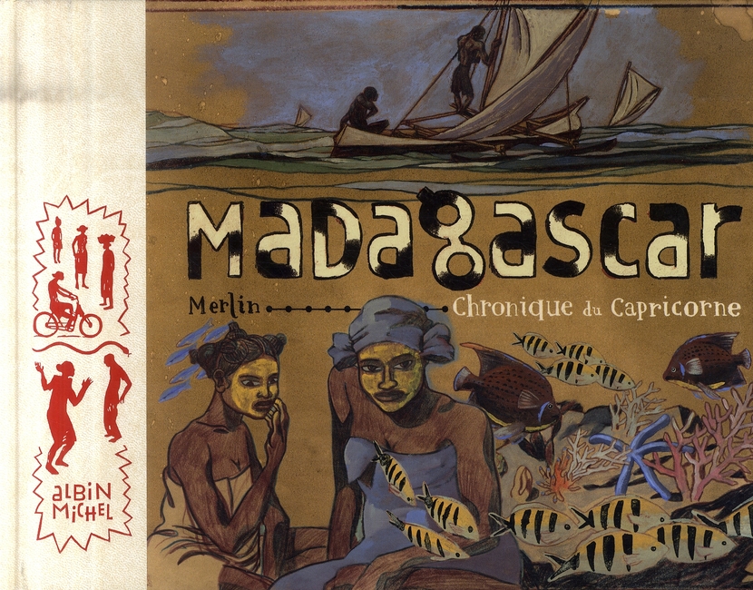 MADAGASCAR - CHRONIQUE DU CAPRICORNE