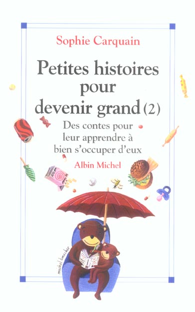 PETITES HISTOIRES POUR DEVENIR GRAND - TOME 2 - DES CONTES POUR LEUR APPRENDRE A BIEN S'OCCUPER D'EU