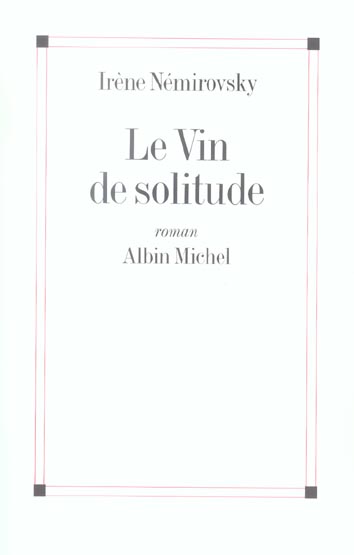 LE VIN DE SOLITUDE - (NOUVELLE EDITION)