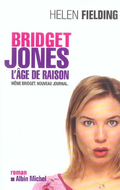 BRIDGET JONES : L'AGE DE RAISON - MEME BRIDGET. NOUVEAU JOURNAL
