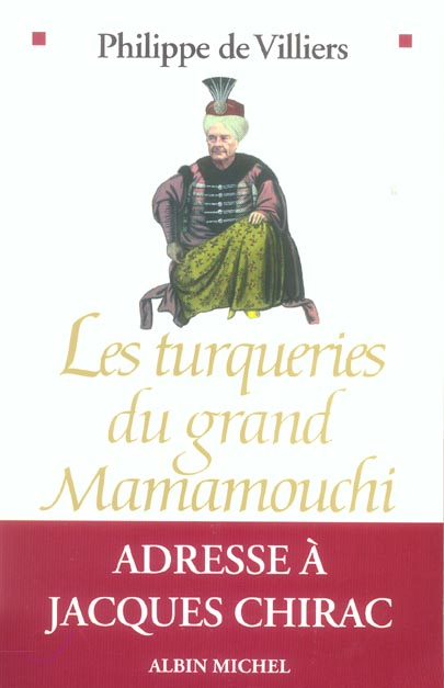 LES TURQUERIES DU GRAND MAMAMOUCHI - ADRESSE A JACQUES CHIRAC