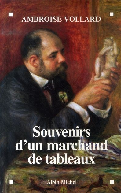 SOUVENIRS D'UN MARCHAND DE TABLEAUX - (NOUVELLE EDITION)