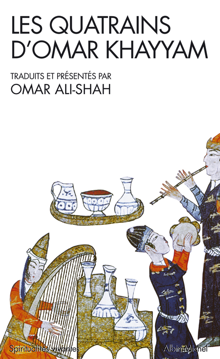 SPIRITUALITES VIVANTES POCHE - T219 - LES QUATRAINS D'OMAR KHAYYAM