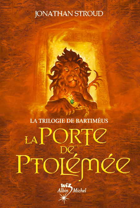 LA PORTE DE PTOLEMEE - LA TRILOGIE DE BARTIMEUS - TOME 3