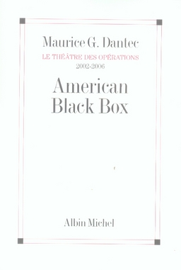 AMERICAN BLACK BOX - LE THEATRE DES OPERATIONS 2002-2006