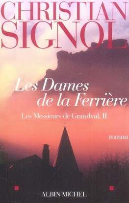 LES DAMES DE LA FERRIERE - LES MESSIEURS DE GRANDVAL - TOME 2