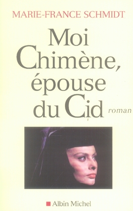 MOI CHIMENE, EPOUSE DU CID
