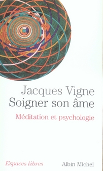 SOIGNER SON AME - MEDITATION ET PSYCHOLOGIE