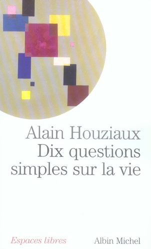 DIX QUESTIONS SIMPLES SUR LA VIE
