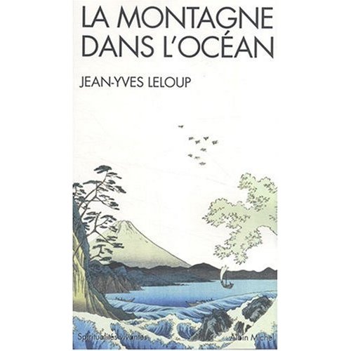 LA MONTAGNE DANS L'OCEAN - MEDITATION ET COMPASSION DANS LE BOUDDHISME ET LE CHRISTIANISME